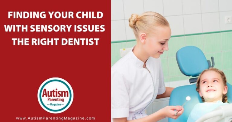 Finding Your Child With Sensory Issues The Right Dentist